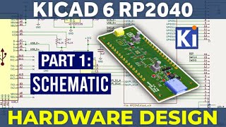 RP2040 KiCad 6 Hardware Design  Part 1  Schematic [upl. by Hamon]