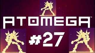 ATOMEGA 27  The Battle of 3 Omegas [upl. by Viking]