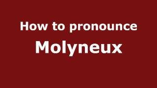 How to Pronounce Molyneux  PronounceNamescom [upl. by Naid]