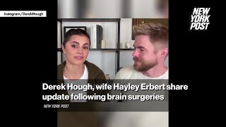 Derek Hough wife Hayley Erbert share update following brain surgeries [upl. by Swanhilda17]