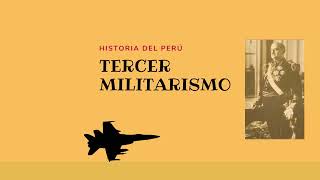 TERCER MILITARISMO EN EL PERÚ [upl. by Pattison]