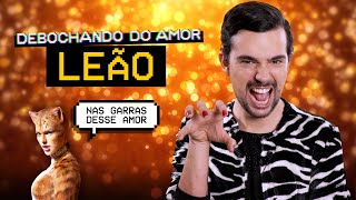 LEÃO NO AMOR  Debochando [upl. by Pansy]