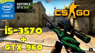 CSGO in 2020  Benchmark Test  Intel® Core™ i53570  GTX 960 2GB  8GB RAM 43 amp 169 [upl. by Ailes]