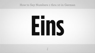 How to Say Numbers 1 thru 10 in German  German Lessons [upl. by Hitchcock]