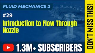 Introduction to Flow Through Nozzle  Flow Through Nozzle  Fluid Mechanics 2 [upl. by Ogram969]