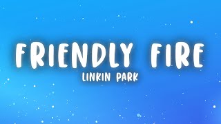 Linkin Park  Friendly Fire Lyrics [upl. by Achilles347]