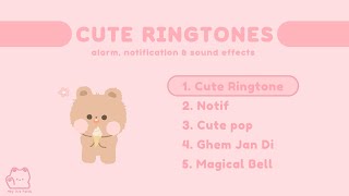 CUTE RINGTONES ALARM amp NOTIFICATION SOUNDS free with download link Part  2 [upl. by Hiasi427]