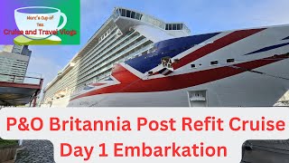 PampO Britannia Northern Europe Cruise Day 1 Embarkation First cruise Post refit [upl. by Jamey]