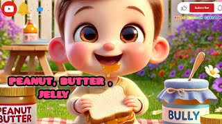 Peanut Butter Jelly Song  Nursery Rhymes amp Kids Songs Kids peanut Butter Jelly funn song [upl. by Lupita]