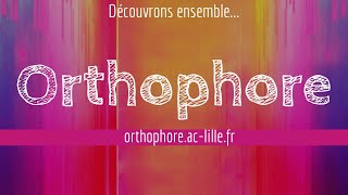 Découvrons ensembleOrthophore [upl. by Henghold]