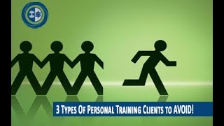 Personal Trainer Tips  3 Types Of Personal Training Clients to AVOID [upl. by Odraccir]