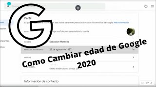 Como Cambiar mi Fecha de Nacimiento Google 2020 PC Facil y Rapido [upl. by Sherlocke]