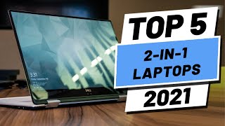 Top 5 BEST 2 in 1 Laptops of 2021 [upl. by Marra107]