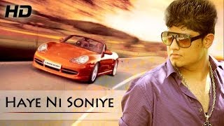 Haye Ni Soniye Song With Lyrics  Singer amp Music  Shivam Aghi Ft Balli  Latest Punjabi Songs 2014 [upl. by Ydner691]