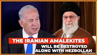 Will Israel totally Eliminate the Amalekites and Iranian Leadership as hinted by Benjamin Netanyahu [upl. by Tanny]