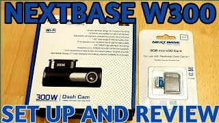 Nextbase w300 dash cam setup review  1080p footage [upl. by Leynad]