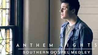 Southern Gospel Medley  Anthem Lights [upl. by Anirbak103]