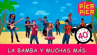 PicaPica La Bamba y muchas más40 minutos [upl. by Merrile550]