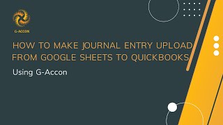 Import Journal Entries to QuickBooks from Google Sheets [upl. by Ahseret917]