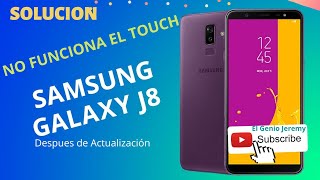 Samsung J8 no funciona el Touch Después de Actualización  Touch does not work AFTER UPDATE [upl. by Ahseryt]