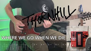 Thornhill  Where We Go When We Die  Guitar Cover  SCREEN TABS [upl. by Hali]