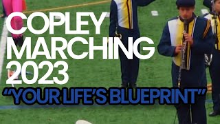 Copley High School Marching Band 2023 MULTICAM quotYour Lifes Blueprintquot [upl. by Raleigh989]