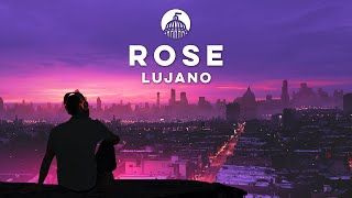 LUJANO  Rose Official Release [upl. by Newton262]