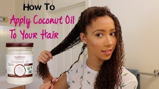 How to Apply Coconut Oil to your hair [upl. by Eycal]