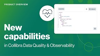 New capabilities in Collibra Data Quality amp Observability [upl. by Wira]