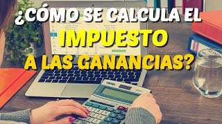 Como se calcula el impuesto a las ganancias paso a paso [upl. by Gnoh]