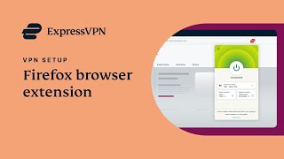 How to setup and use the ExpressVPN Firefox browser extension [upl. by Anwahsal480]