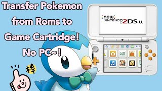 Transfer Pokemon from Roms to your Game Cartridge NO PC needed [upl. by Airat]