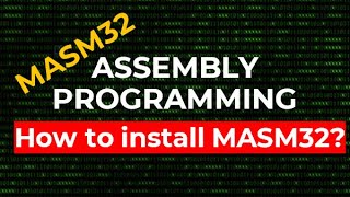 How to install MASM32  MASM32 Assembly Programming [upl. by Keppel]