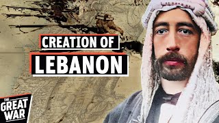 The Creation of Lebanon After The First World War Full Documentary [upl. by Engapmahc]