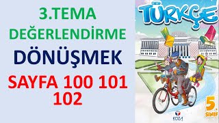 5SINIF TÜRKÇE DÖNÜŞMEK 3TEMA DEĞERLENDİRME SAYFA 100 101 102 KOZA YAYIN [upl. by Don]