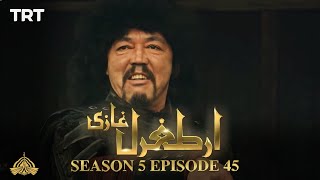 Ertugrul Ghazi Urdu  Episode 45  Season 5 [upl. by Ahsyekat]