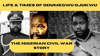 LIFE amp TIMES OF ODUMEGWU OJUKWU [upl. by Walther]