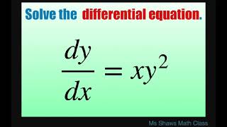 Solve the differential equation dydx  x y2 [upl. by Gabrila]