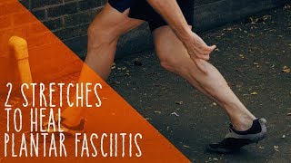 2 Stretches To Heal Plantar Fasciitis [upl. by Dwight52]