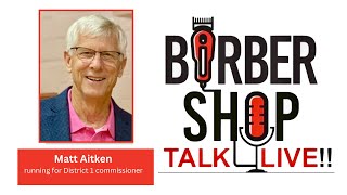 Barber Shop Talk Live  With Special Guest Matt Aitken [upl. by Pomfret543]