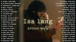 Arthur Nery  Isa Lang Sa bawat Sandali  OPM Love Songs Playlist 2025  Hot Hits Philippines opm [upl. by Ehav]