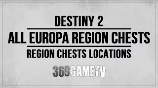 Destiny 2 Europa All Region Chests Locations Europa Region Chests Locations Guide [upl. by Notsruht598]