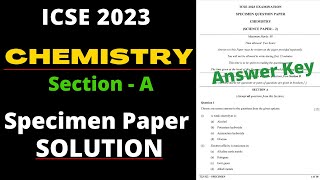 CHEMISTRY ICSE Class 10 Specimen Paper Solution 2023 [upl. by Nawat]