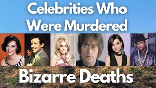 Celebrities Who Were Murdered  Famous Celebrity Deaths [upl. by Nueovas]