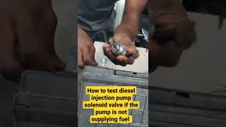 How to test diesel injection pump solenoid valve short video [upl. by Tnafni]