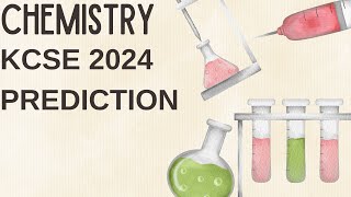 KCSE 2024 PREDICTION CHEMISTRY [upl. by Virgil80]