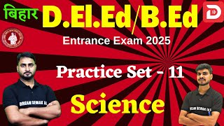 Bihar DElEd  BEd Entrance Exam 2025  Science  Practice Set  11 [upl. by Janith153]