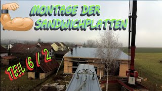 Montage der Sandwichplatten  Hallenbau  Teil 6  2  4k [upl. by Marris]