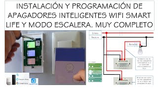 Apagadores Inteligente WiFi Smart Life y tipo escalera muy completo desde instalación a programación [upl. by Adnarom530]