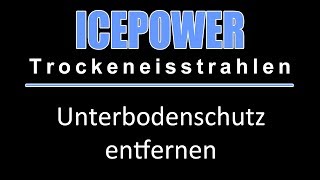 Unterbodenschutz entfernen mit Trockeneisstrahlen [upl. by Aeniah195]